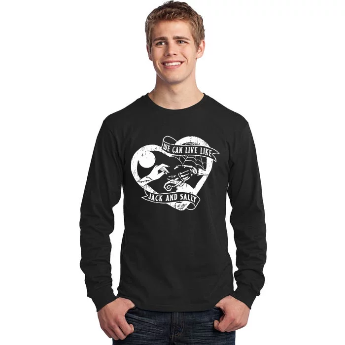 We Can Live Like Jack And Sally Tall Long Sleeve T-Shirt