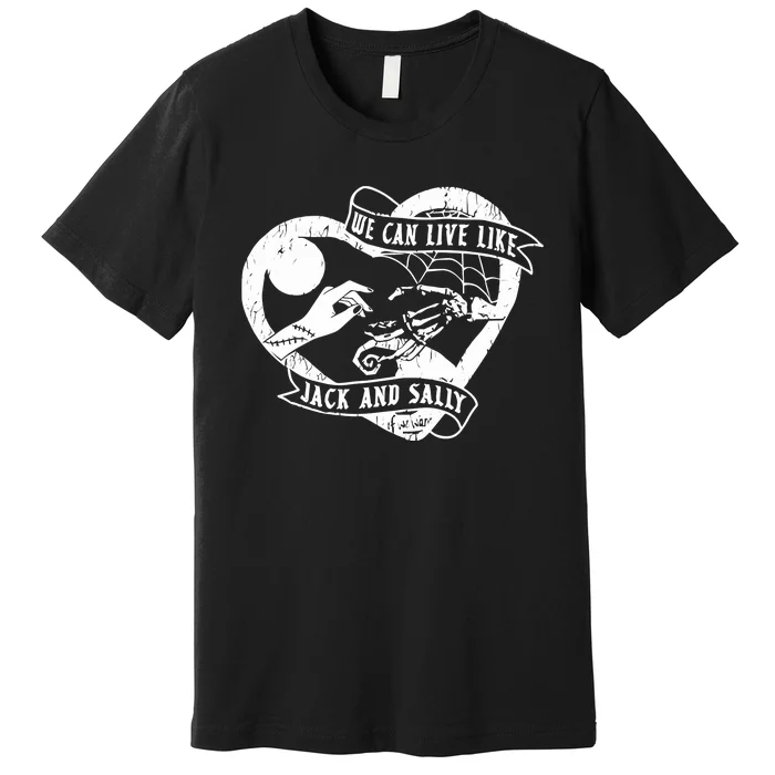 We Can Live Like Jack And Sally Premium T-Shirt