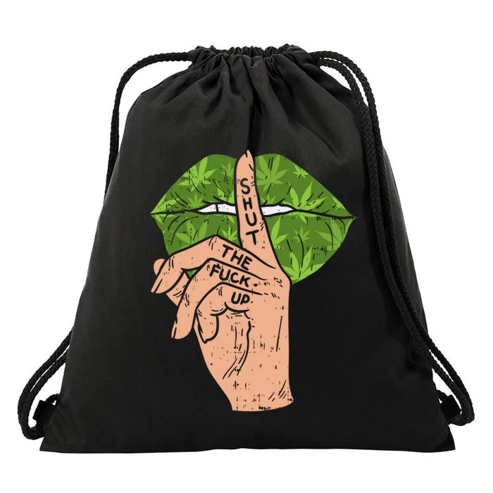 Weed Cannabis Lips Shut The Fuck Up STFU 420 THC Stoner Gift Drawstring Bag