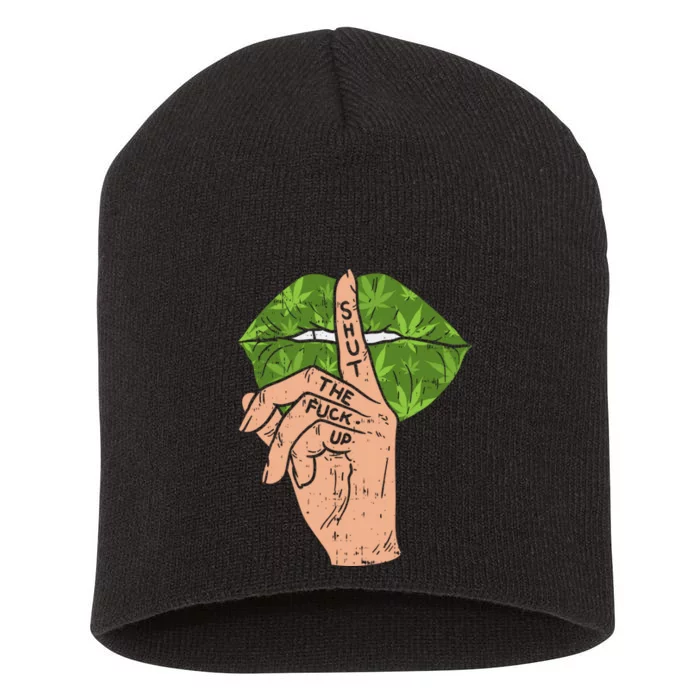 Weed Cannabis Lips Shut The Fuck Up STFU 420 THC Stoner Gift Short Acrylic Beanie