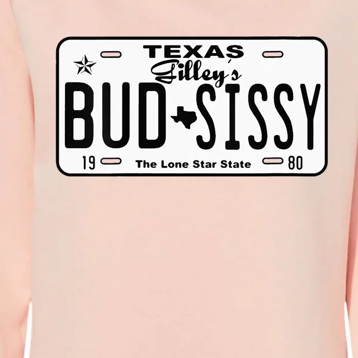 Wo Country Love Gilley's Bud N Sissy Texas Cowboy License Gift Womens California Wash Sweatshirt