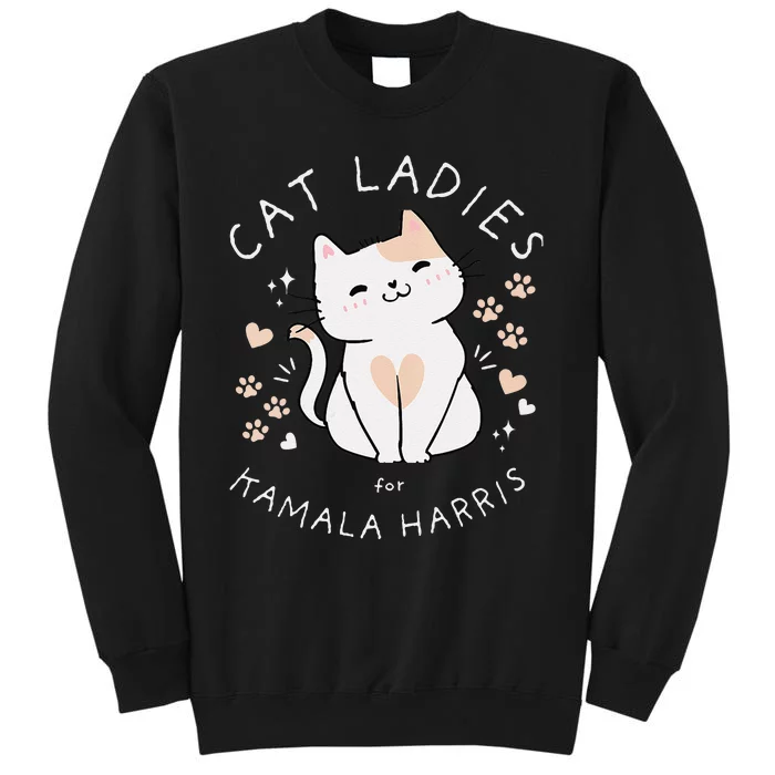 Women Cat Ladies For Kamala Harris Gift Tall Sweatshirt