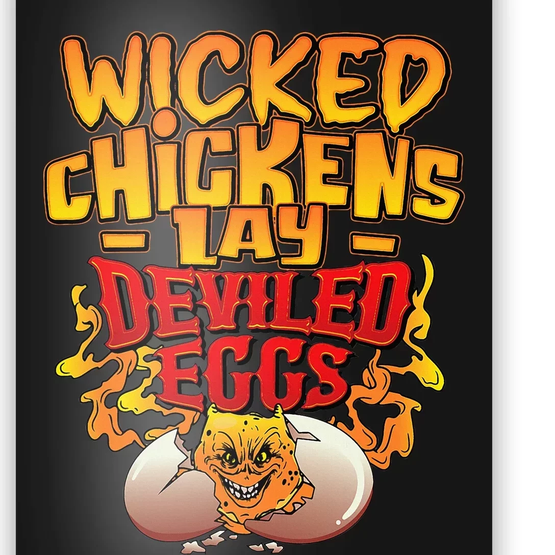 Wicked Chickens Lay Deviled Eggs Funny Chicken Lovers Poster