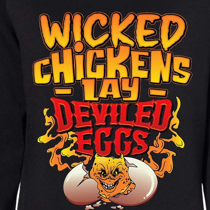 Wicked Chickens Lay Deviled Eggs Funny Chicken Lovers Womens California Wash Sweatshirt