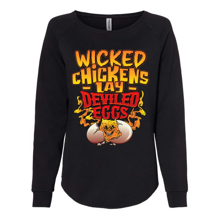 Wicked Chickens Lay Deviled Eggs Funny Chicken Lovers Womens California Wash Sweatshirt