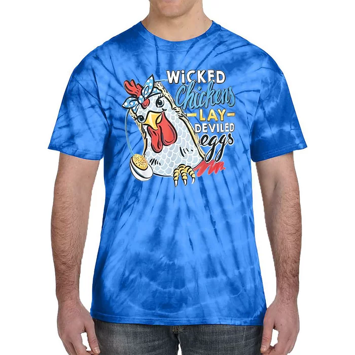 Wicked Chickens Lay Deviled Eggs Funny Chicken Lovers Tie-Dye T-Shirt