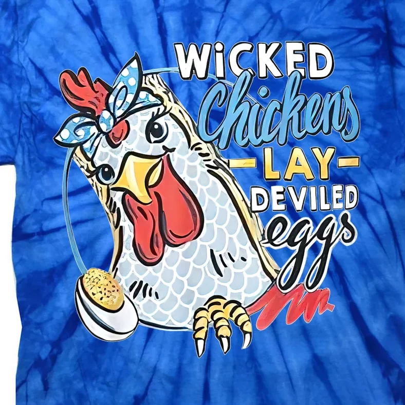 Wicked Chickens Lay Deviled Eggs Funny Chicken Lovers Tie-Dye T-Shirt