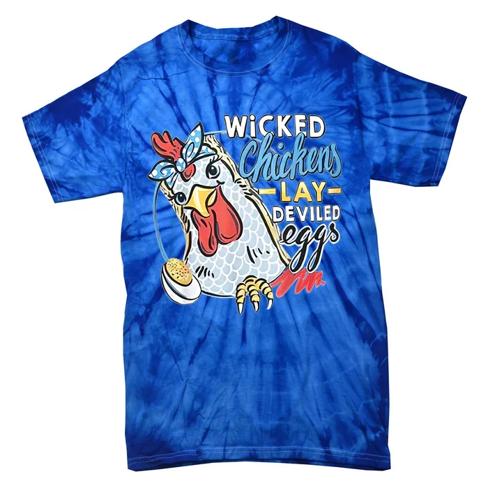 Wicked Chickens Lay Deviled Eggs Funny Chicken Lovers Tie-Dye T-Shirt