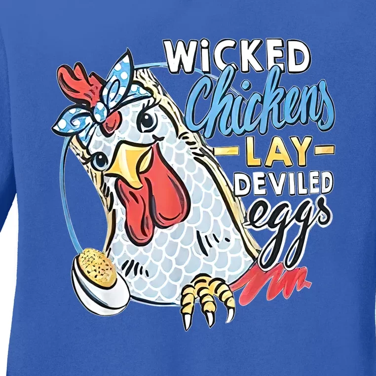 Wicked Chickens Lay Deviled Eggs Funny Chicken Lovers Ladies Long Sleeve Shirt