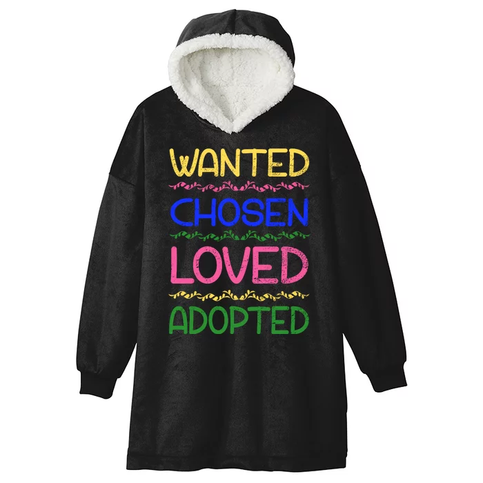 Wanted Chosen Loved Adopted Hooded Wearable Blanket