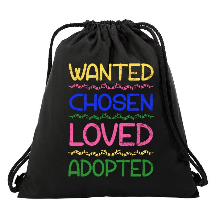 Wanted Chosen Loved Adopted Drawstring Bag