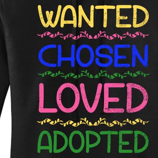 Wanted Chosen Loved Adopted Women's Pullover Hoodie