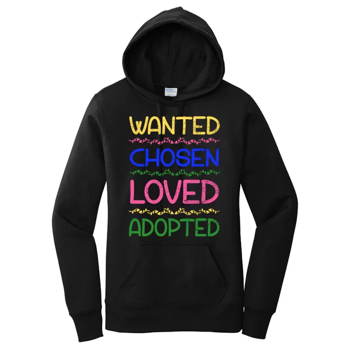 Wanted Chosen Loved Adopted Women's Pullover Hoodie