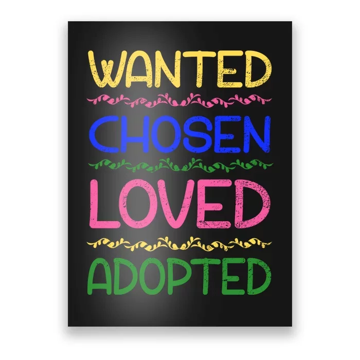 Wanted Chosen Loved Adopted Poster