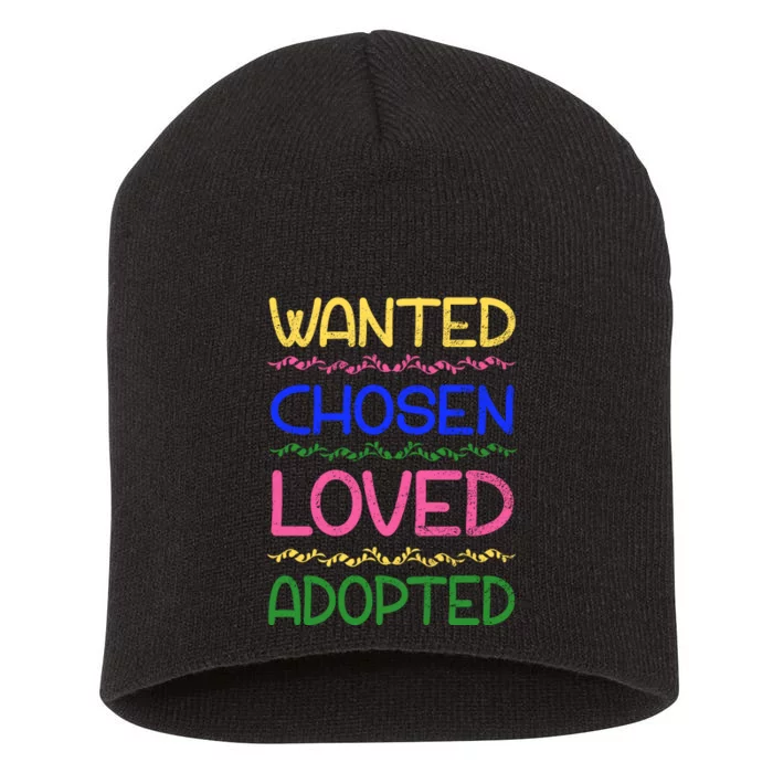 Wanted Chosen Loved Adopted Short Acrylic Beanie