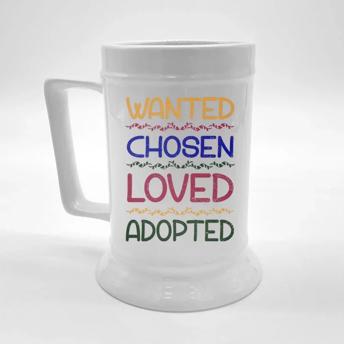 Wanted Chosen Loved Adopted Front & Back Beer Stein