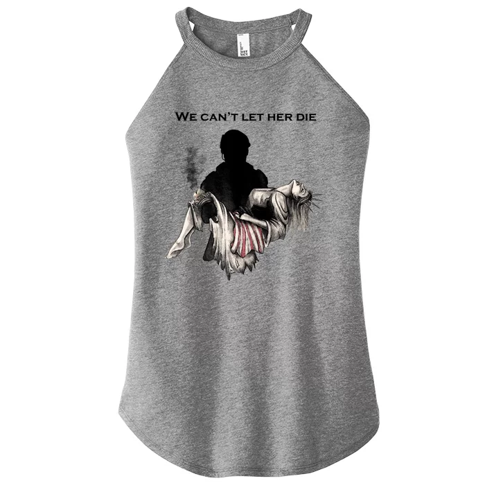 We Can't Let Her Die Statue Of Liberty Women’s Perfect Tri Rocker Tank