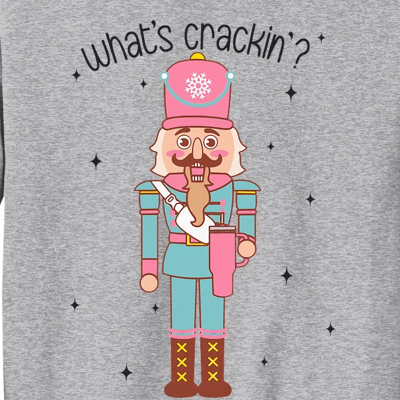 Whats Crackin Merry Christmas Nutcracker Xmas Bougie Tall Sweatshirt