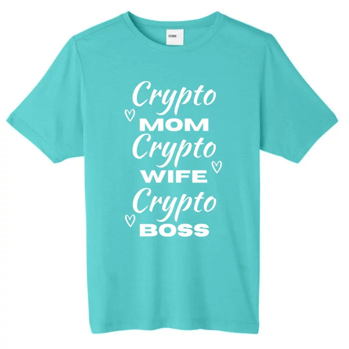 Wo Crypto Mom Wife Boss Funny Tee Bitcoin Ethereum Gift ChromaSoft Performance T-Shirt