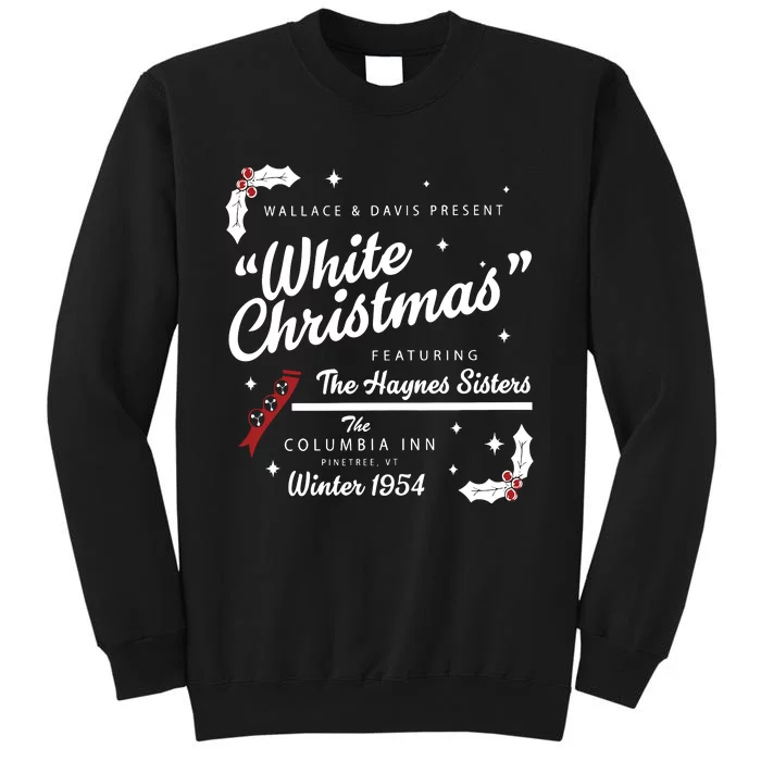 White Christmas Movie 1954 Xmas Song Haynes Sisters Xmas Tall Sweatshirt