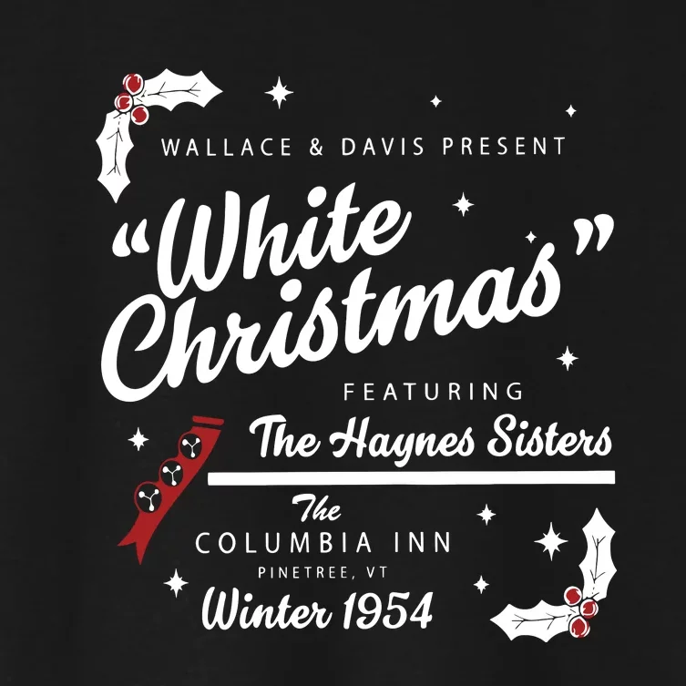 White Christmas Movie 1954 Xmas Song Haynes Sisters Xmas Women's Crop Top Tee