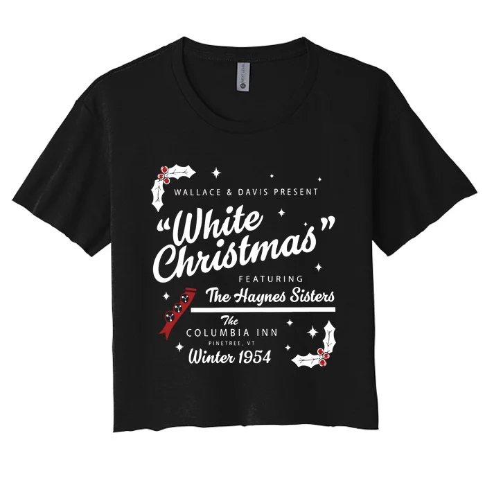 White Christmas Movie 1954 Xmas Song Haynes Sisters Xmas Women's Crop Top Tee