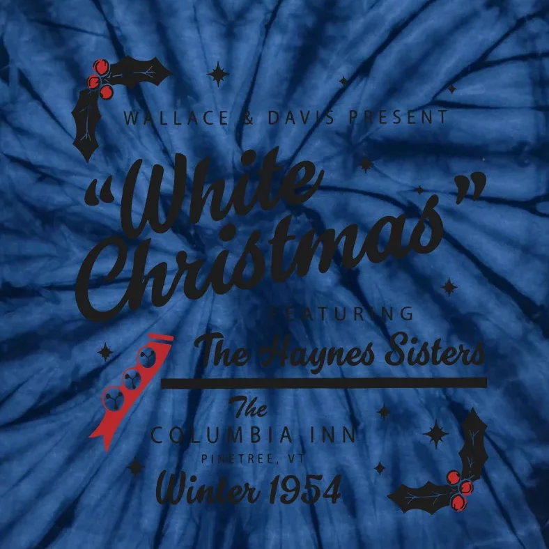 White Christmas Movie 1954 Xmas Song Haynes Sisters Xmas Tie-Dye T-Shirt