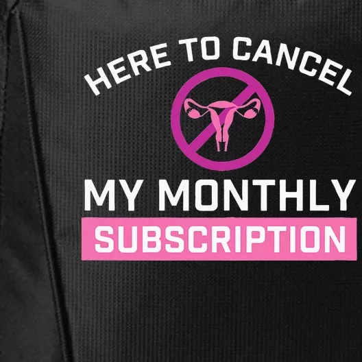 Womens Cancel My Monthly Subscription Hysterectomy Uterus Surgery City Backpack