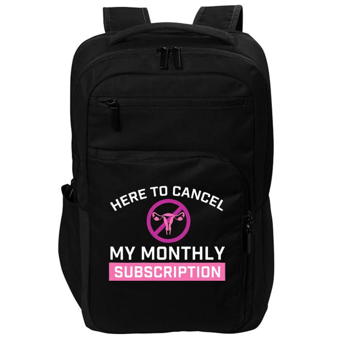 Womens Cancel My Monthly Subscription Hysterectomy Uterus Surgery Impact Tech Backpack