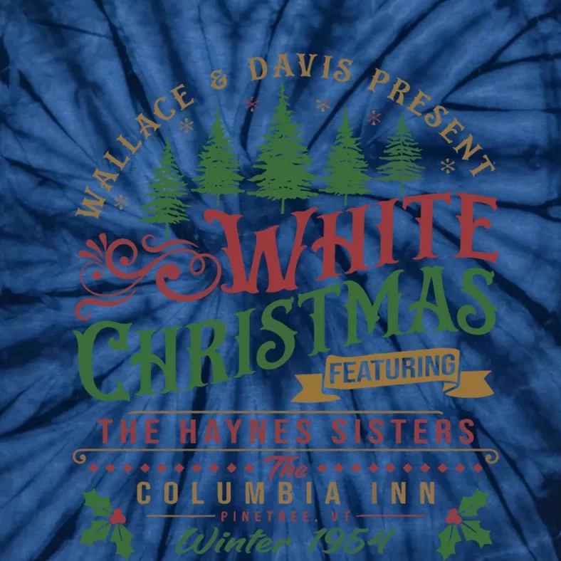 White Christmas Movie 1954 Xmas Song Haynes Sisters Xmas Tie-Dye T-Shirt