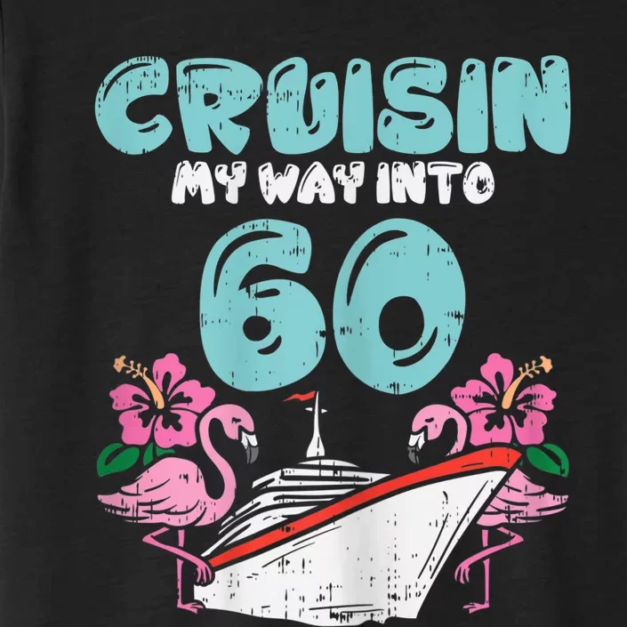 WoM.e.ns Cruisin My Way Into 60 60th Birthday Cruise Vacation Gift ChromaSoft Performance T-Shirt