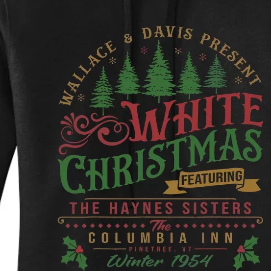 White Christmas Movie 1954 Xmas Song Haynes Sisters Xmas Women's Pullover Hoodie