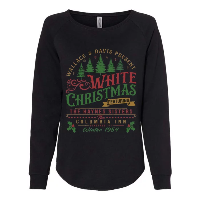 White Christmas Movie 1954 Xmas Song Haynes Sisters Xmas Womens California Wash Sweatshirt