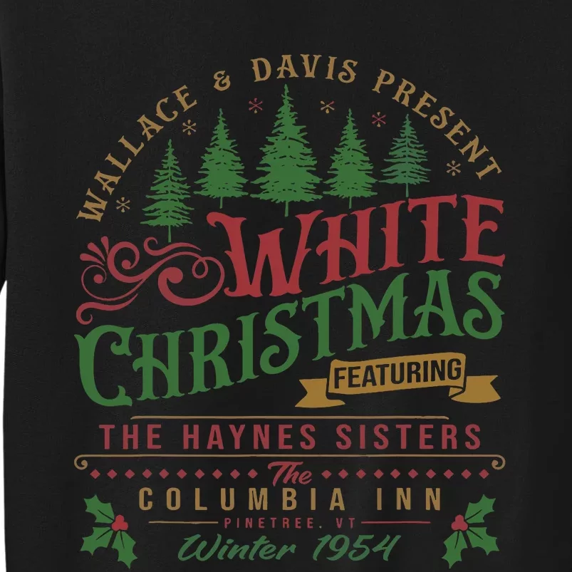 White Christmas Movie 1954 Xmas Song Haynes Sisters Xmas Tall Sweatshirt