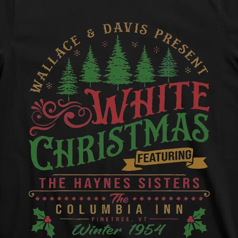 White Christmas Movie 1954 Xmas Song Haynes Sisters Xmas T-Shirt