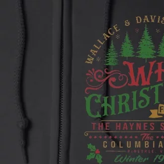 White Christmas Movie 1954 Xmas Song Haynes Sisters Xmas Full Zip Hoodie