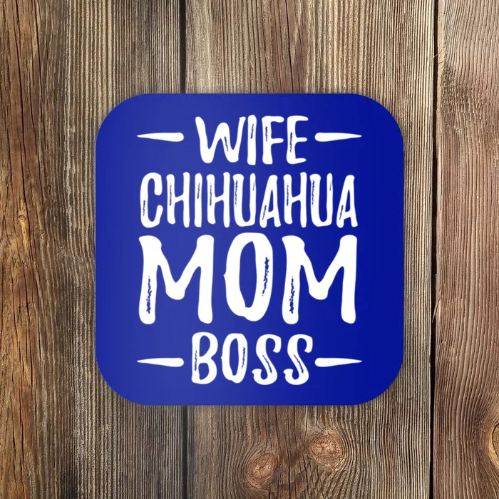 Wife Chihuahua Mom Boss Funny Dog Mom Gift Idea Gift Coaster