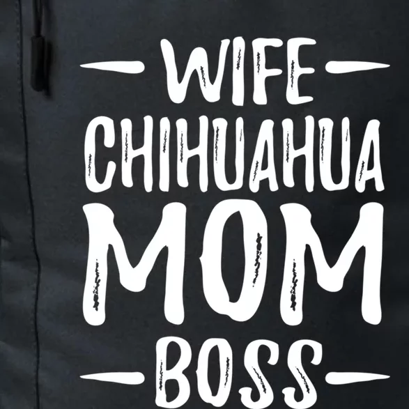 Wife Chihuahua Mom Boss Funny Dog Mom Gift Idea Gift Daily Commute Backpack