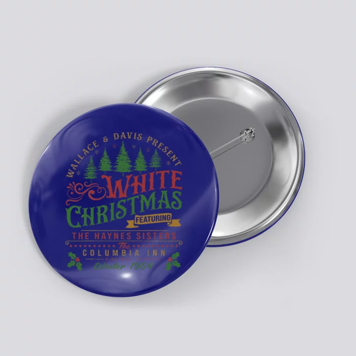 White Christmas Movie 1954 Xmas Song Haynes Sisters Xmas Button