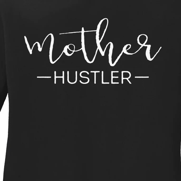 Womens Cute Mother Hustler Funny Mother's Day Gift For Mom Ladies Long Sleeve Shirt