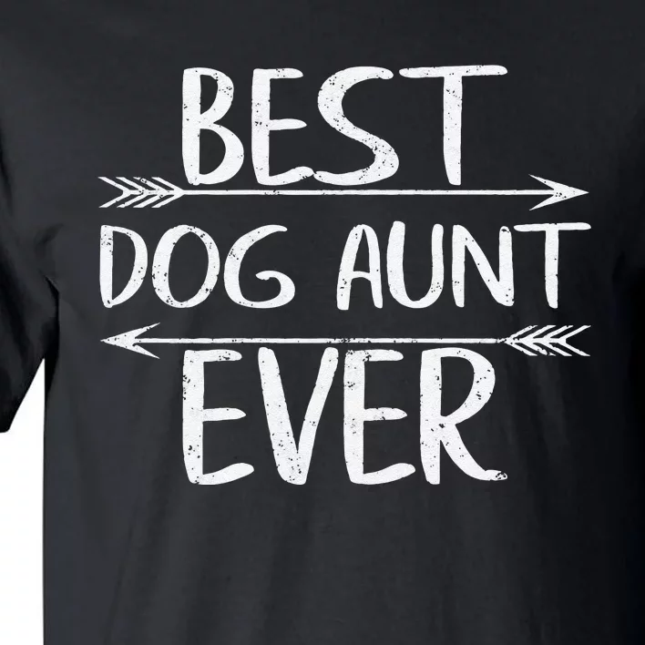 Womens Cute Mother's Day Funny Auntie Gift Best Dog Aunt Ever Tall T-Shirt