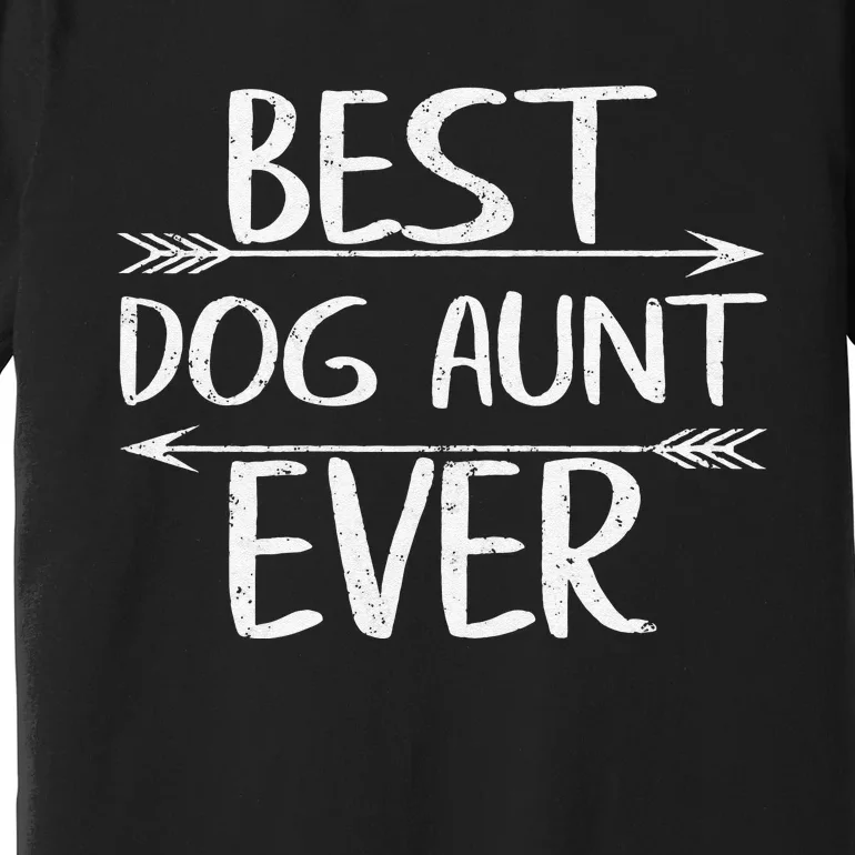 Womens Cute Mother's Day Funny Auntie Gift Best Dog Aunt Ever Premium T-Shirt