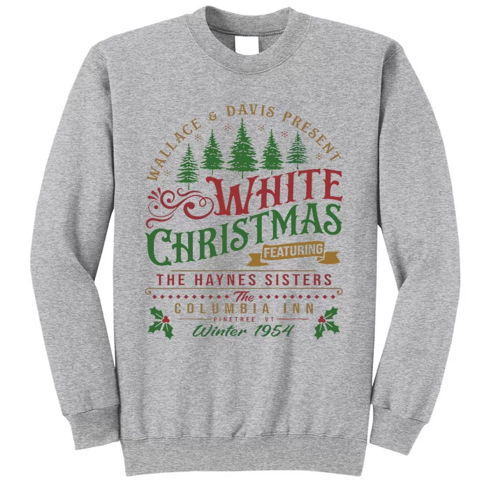 White Christmas Movie 1954 Xmas Song Haynes Sisters Xmas Tall Sweatshirt