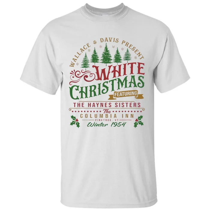 White Christmas Movie 1954 Xmas Song Haynes Sisters Xmas Tall T-Shirt