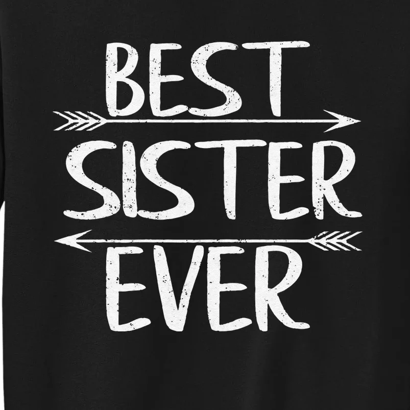 Womens Cute Mother's Day Funny Sister Best Sister Ever Sweatshirt