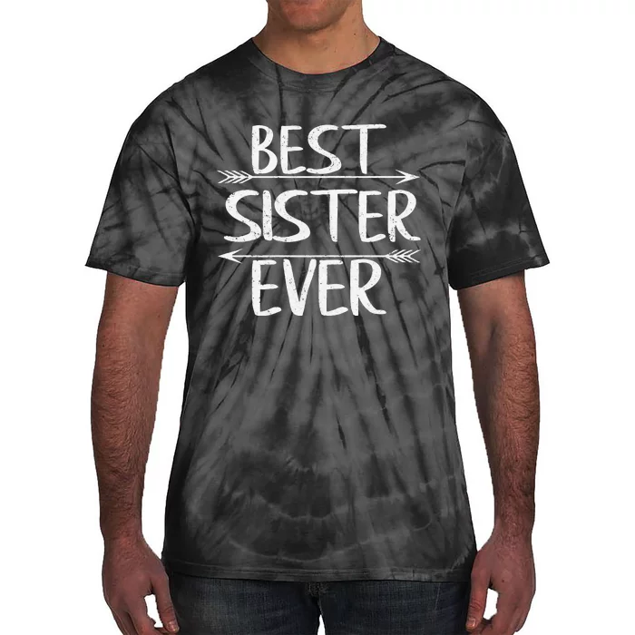 Womens Cute Mother's Day Funny Sister Best Sister Ever Tie-Dye T-Shirt