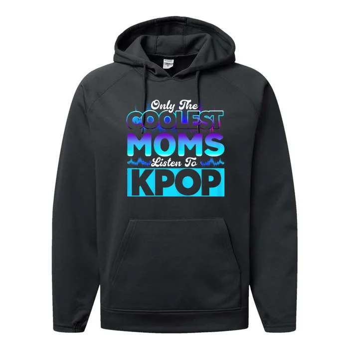 Womens Coolest Moms Listen To Kpop Kpop Merch Performance Fleece Hoodie