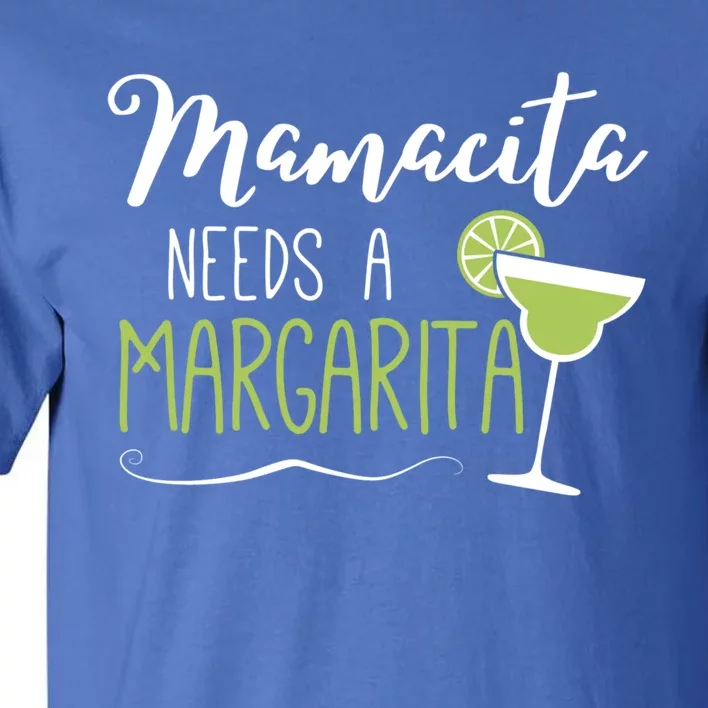 Wo Cute Margaritas Senoritas Mamacita Needs A Margarita Great Gift Tall T-Shirt