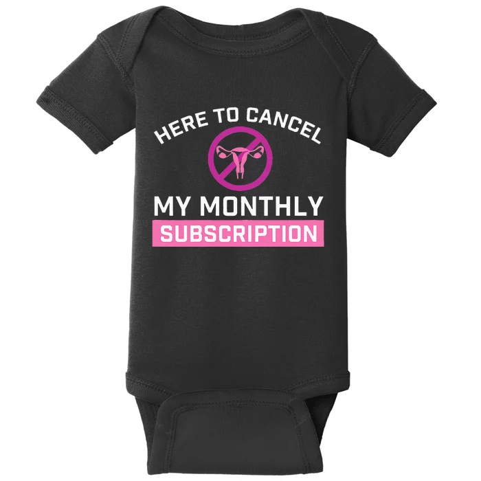 Womens Cancel My Monthly Subscription Hysterectomy Uterus Surgery Baby Bodysuit