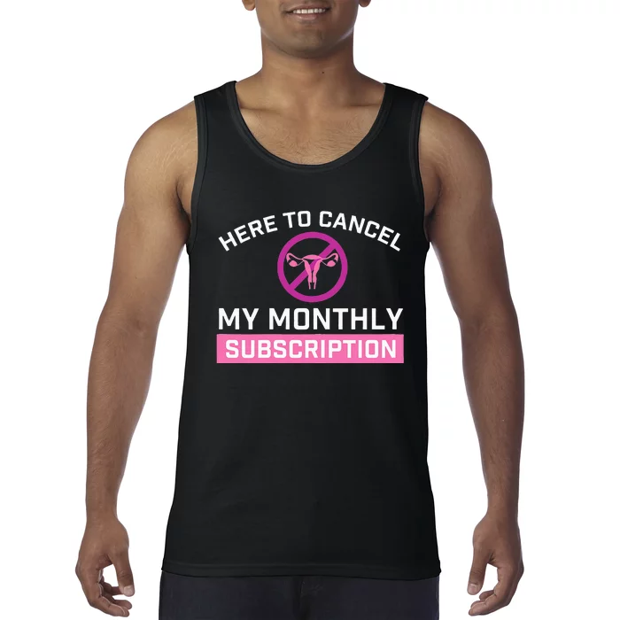 Womens Cancel My Monthly Subscription Hysterectomy Uterus Surgery Tank Top